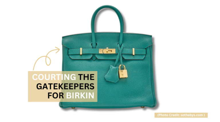 Courting the Gatekeepers: The Amazing Hermes Birkin Buying Process