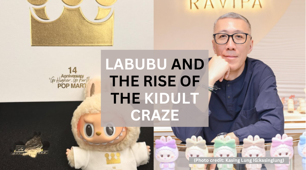 Labubu and the Rise of the Kidult Craze