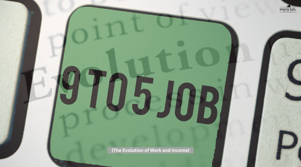The evolution of work and income