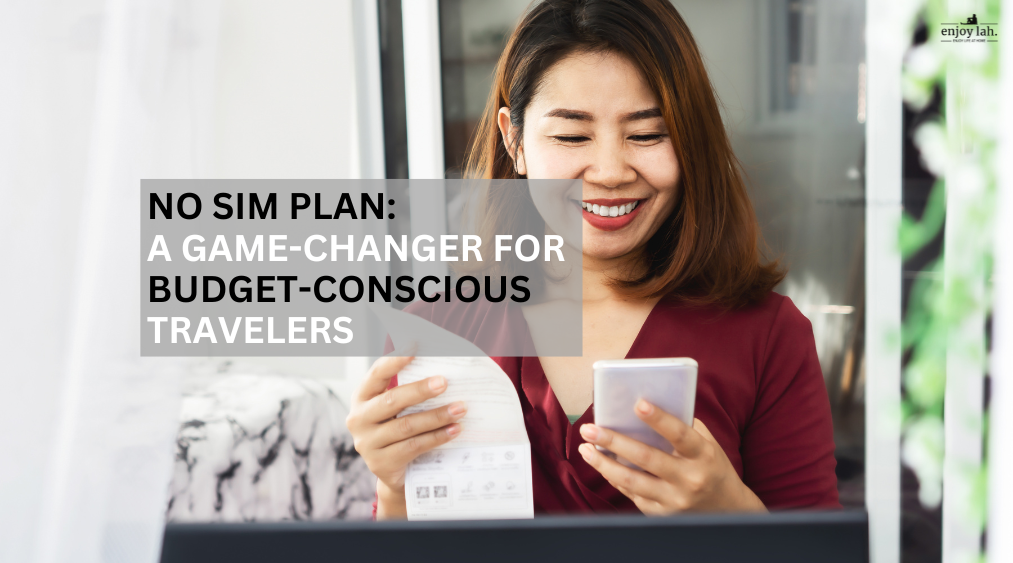 No sim plan - game changer for budget conscious travelers