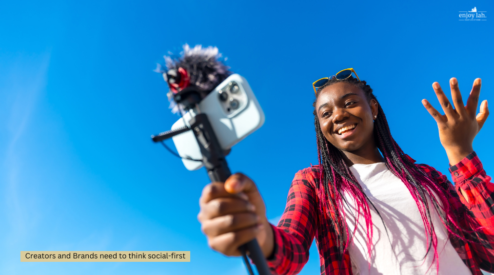 Creators and brands need to think social first