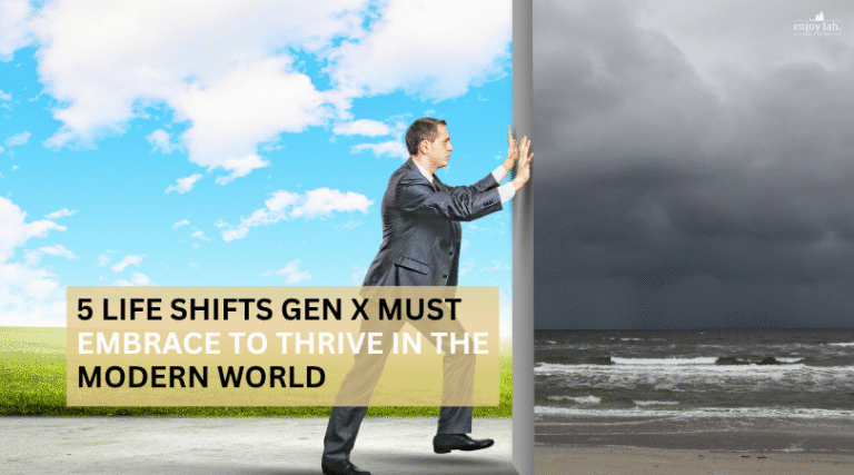 5 life shifts gen x need to embrace