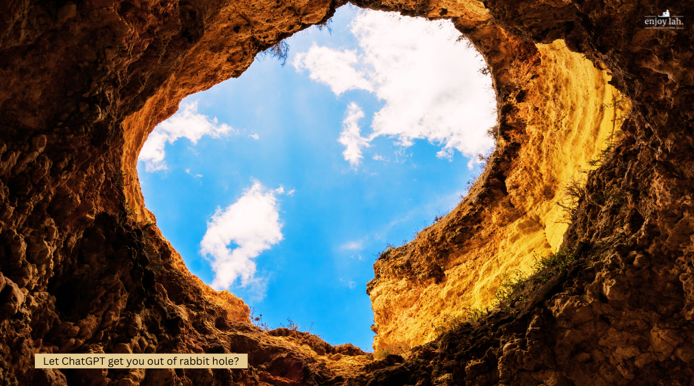 Let Chatgpt get you out of rabbit hole