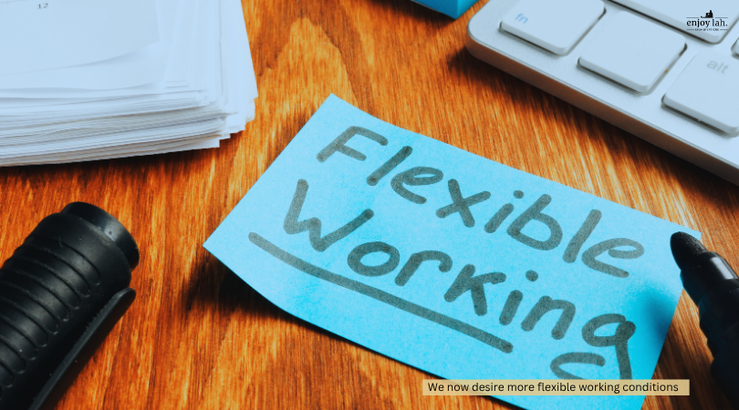 Life shift we desire now is flexible working
