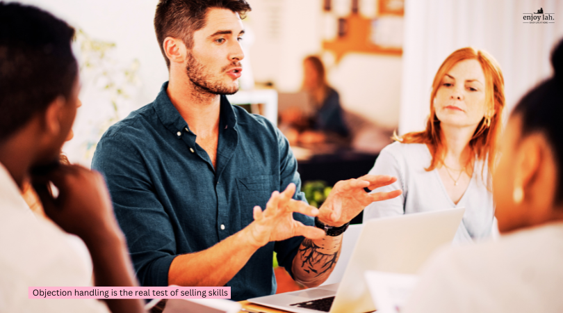 objection handling is real test of selling