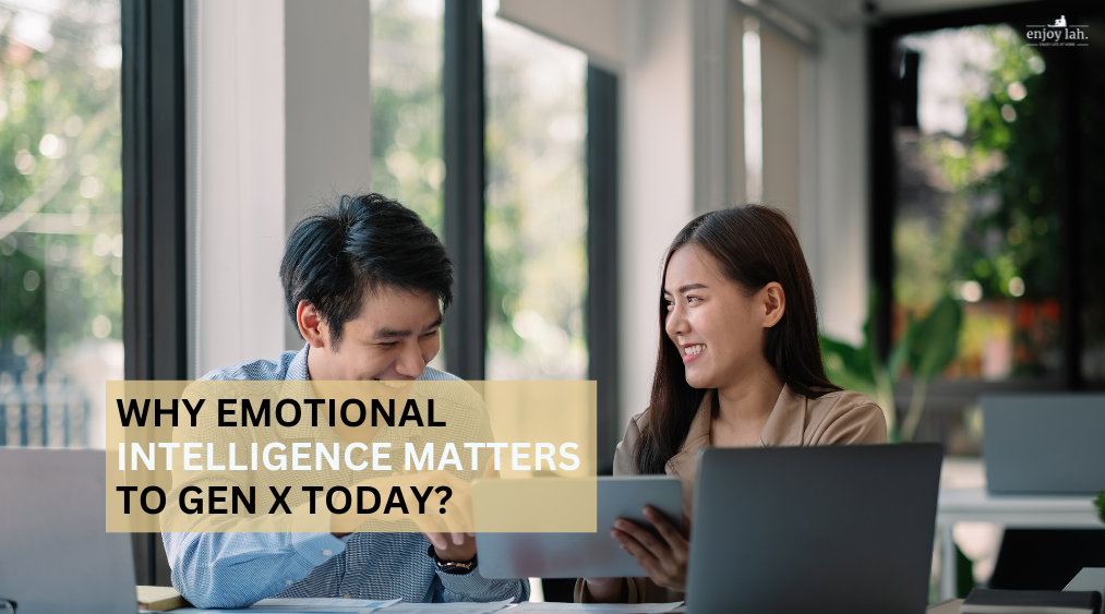emotional intelligence - why it matters to gen x today