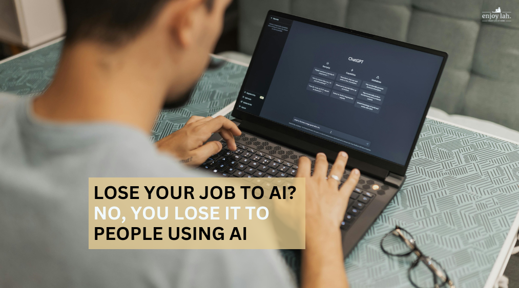 lose your job to ai? no, you are losing job to people using ai